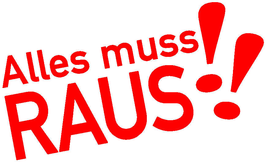 alles muss raus